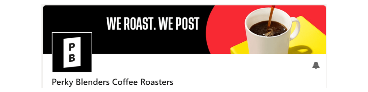 Perky Blenders Coffee Roasters' Linkedin Heading. Their profile picture is their logo which is 'PB' in a black frame. Their header is a picture of their coffee with the tagline 'We roast. We post.'