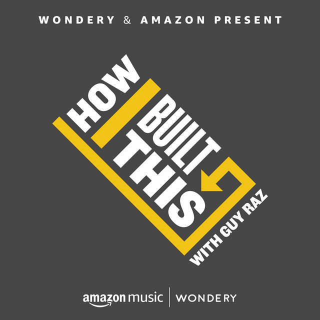 A screenshot of the How I Built This with Guy Raz podcast cover.