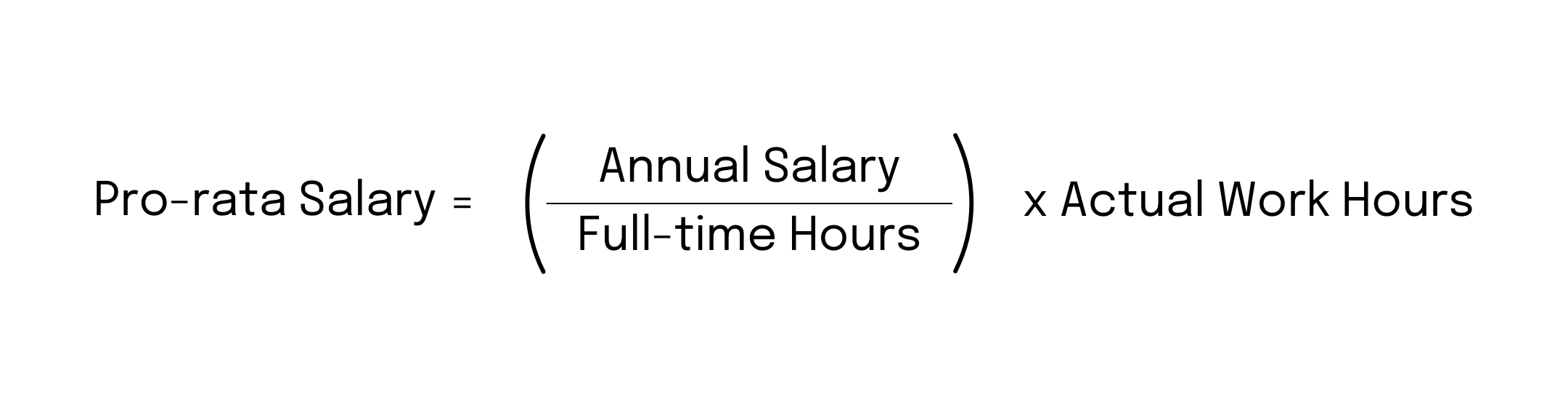 pro-rata salary = (annual salary / full-time hours) x actual working hours